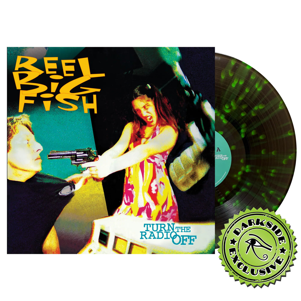 Reel Big Fish- Turn the Radio off (Darkside Exclusive Black Ice W/ Neon Green Splatter Vinyl)